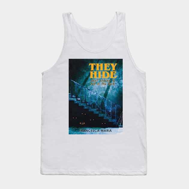 They Hide Tank Top by Brigids Gate Press